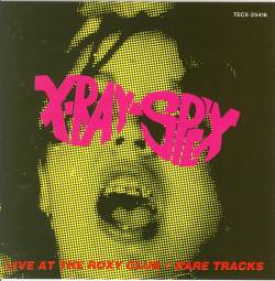X-Ray Spex : Live At The Roxy + Rare Tracks